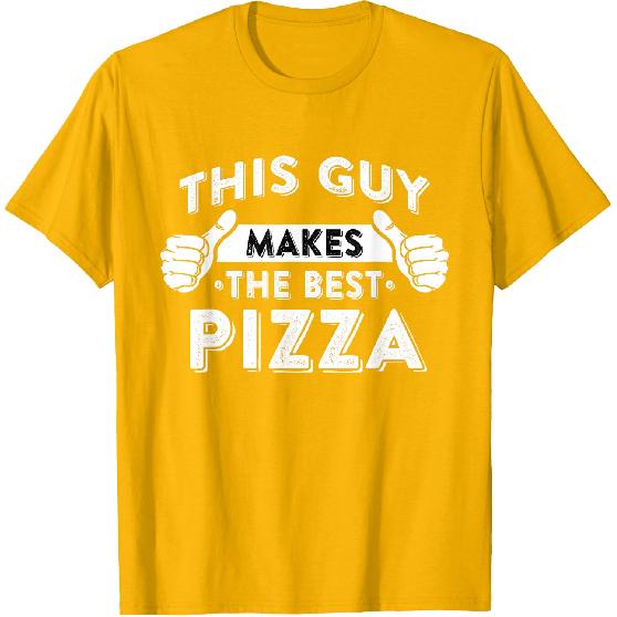 This Guy Makes The Best Pizza - Food Lover Pizza Baker T-Shirt Small