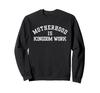 Motherhood Is Kingdom Work-Christian Mom Apparel Sweatshirt