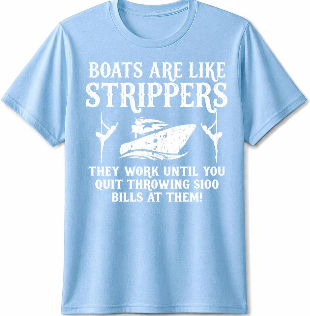 Boats Are Like Work Until Funny Captain Yacht Owner Ship Men Gift Unisex Tee
