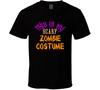 This Is My Scary Zombie Costume Funny Halloween T Shirt