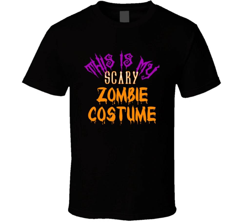 This Is My Scary Zombie Costume Funny Halloween T Shirt 3XL