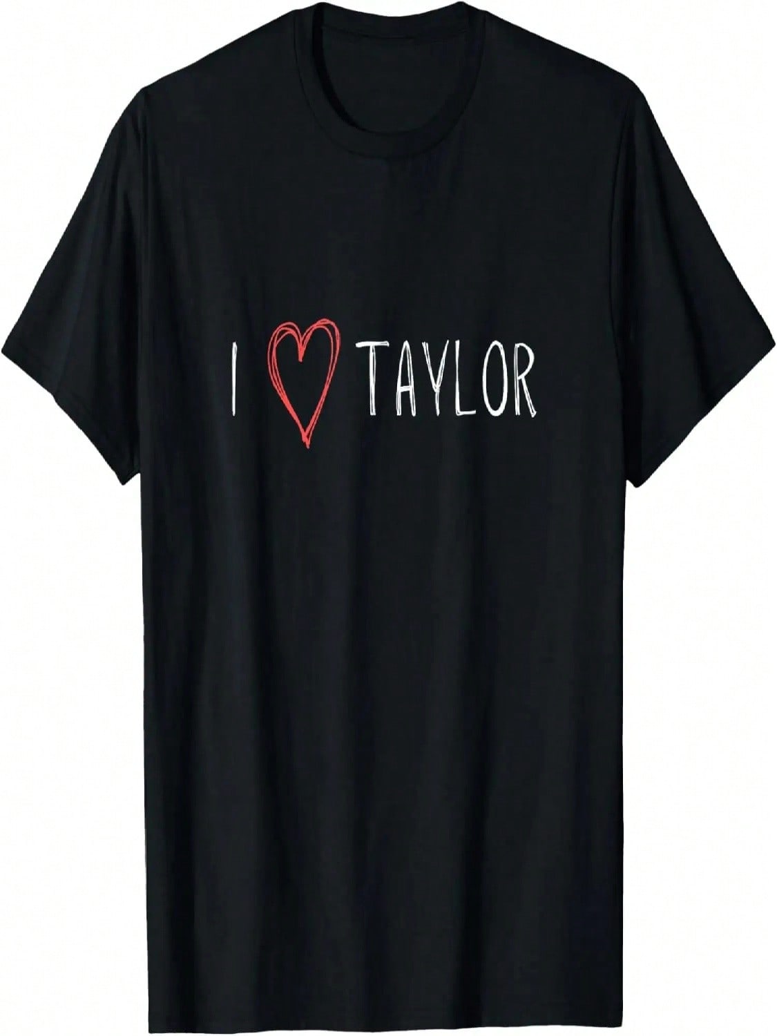 I Love Taylor - I Heart Taylor First Name T-Shirt S