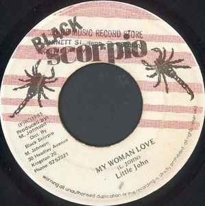 7inch Record LITTLE JOHN - My Woman Love NONE Black Scorpio 1985 Jamaica Reggae, Ska & Dub Used