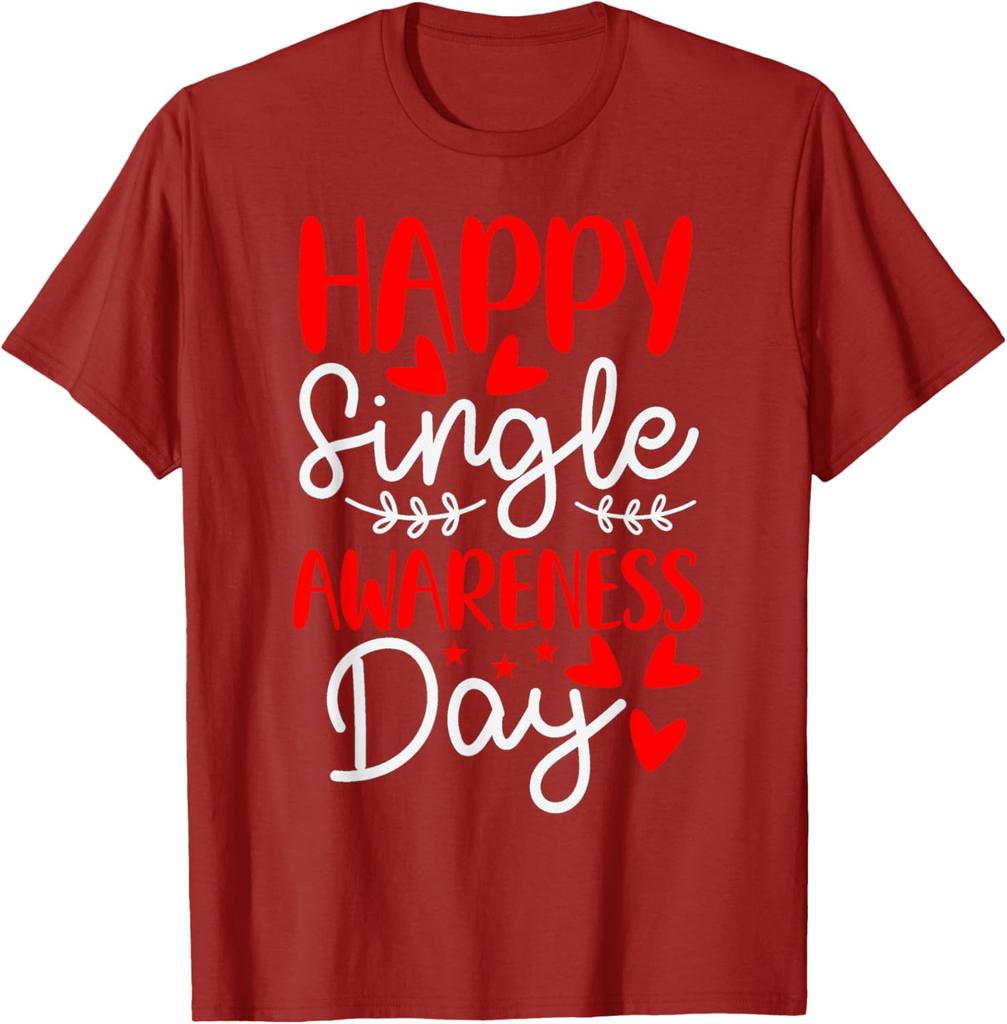Happy Single Awareness Day Anti Valentines Funny Graphic T-Shirt Men Daily Casual Cotton Tee