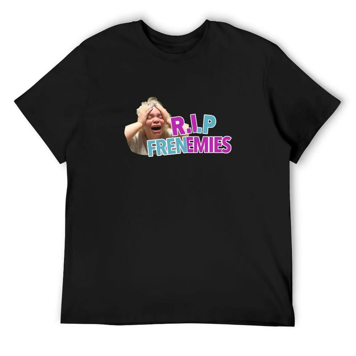 R.I.P Frenemies Iconic_Funny Trisha Paytas T-Shirt heavyweights kawaii clothes custom shirt tshirts for men S