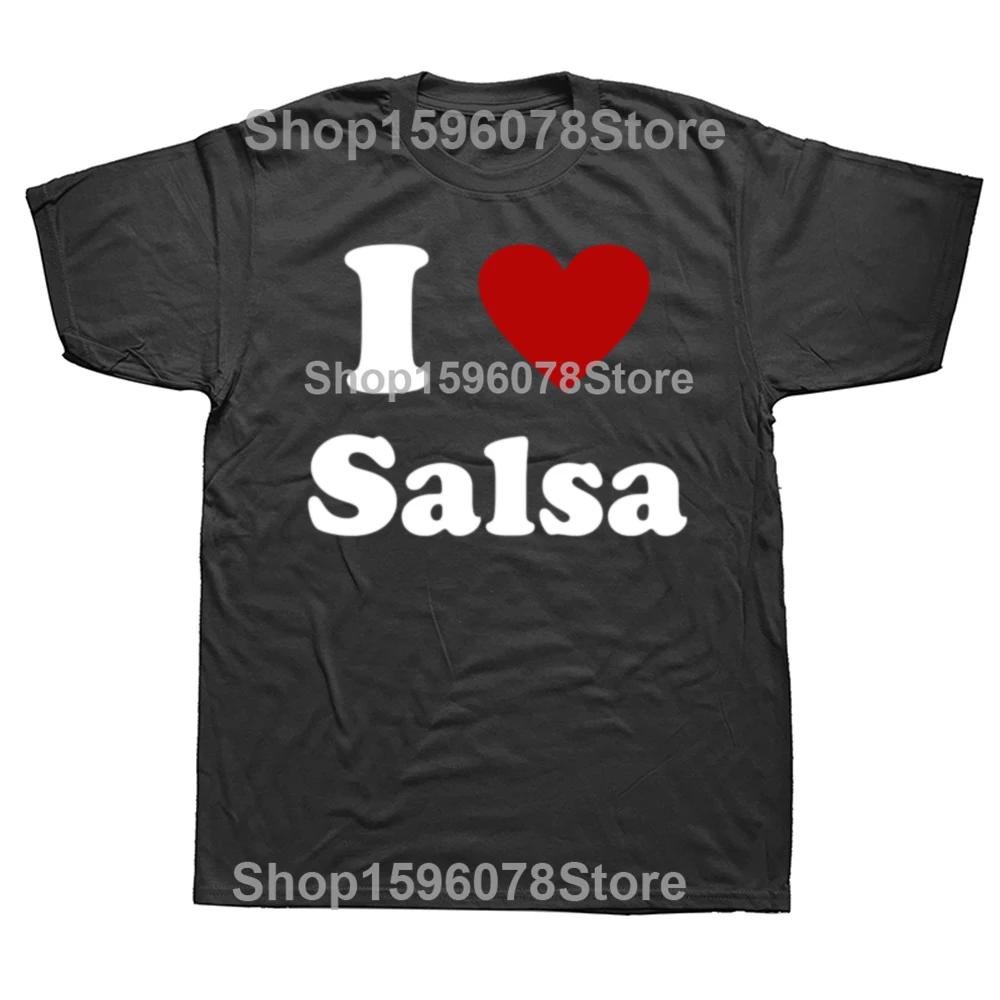 Ich liebe Salsa tanzen Geburtstag Lustig Unisex Grafik Mode Neu Baumwolle Kurzarm T-Shirts O-Ausschnitt Harajuku Tanz T-shirt
