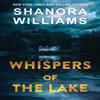 Whispers of the Lake by Shanora Williams Paperback Book 9781496745842