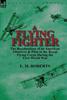 Βιβλίο A Flying Fighter : the Recollections of an American Observer & Pilot In the Royal Flying Corps During the First World War