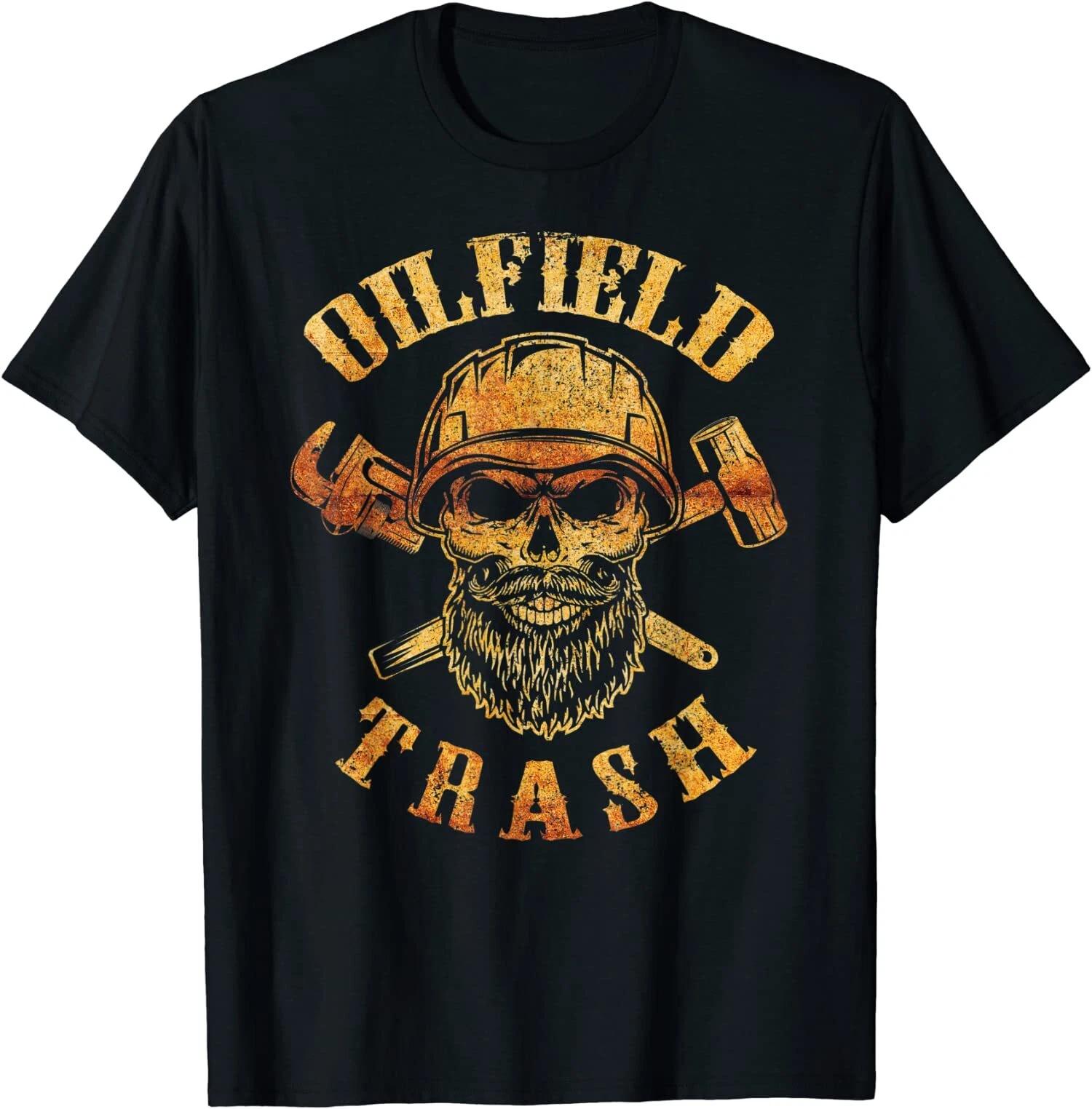 Vintage Oilfield Trash, Oilfield Man Oil Worker Funny Gift T-Shirt XXXXL