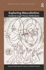 The Exploring Masculinities : Feminist Legal Theory Reflections Book
