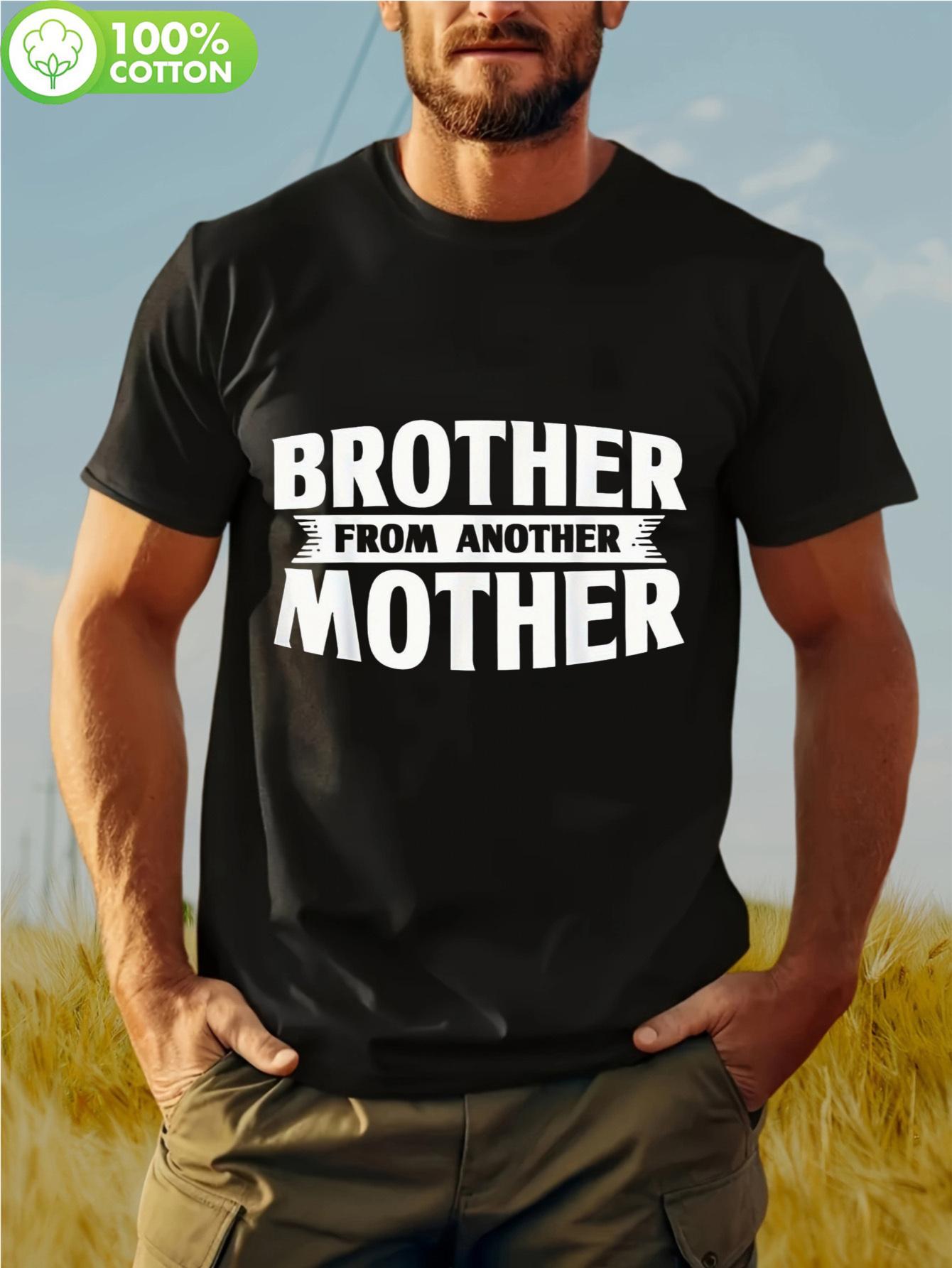Brother From Another Mother Graphic Tshirt for Men - 100%... M