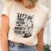 Let's Do This Before Anxiety Kicks In Shirt, Funny Mental Health Tshirt, Anxiety Awareness Shirt, Funny Anxiety Gift, Anxiety Sarcasm Shirt