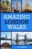 The Amazing London Walks Book