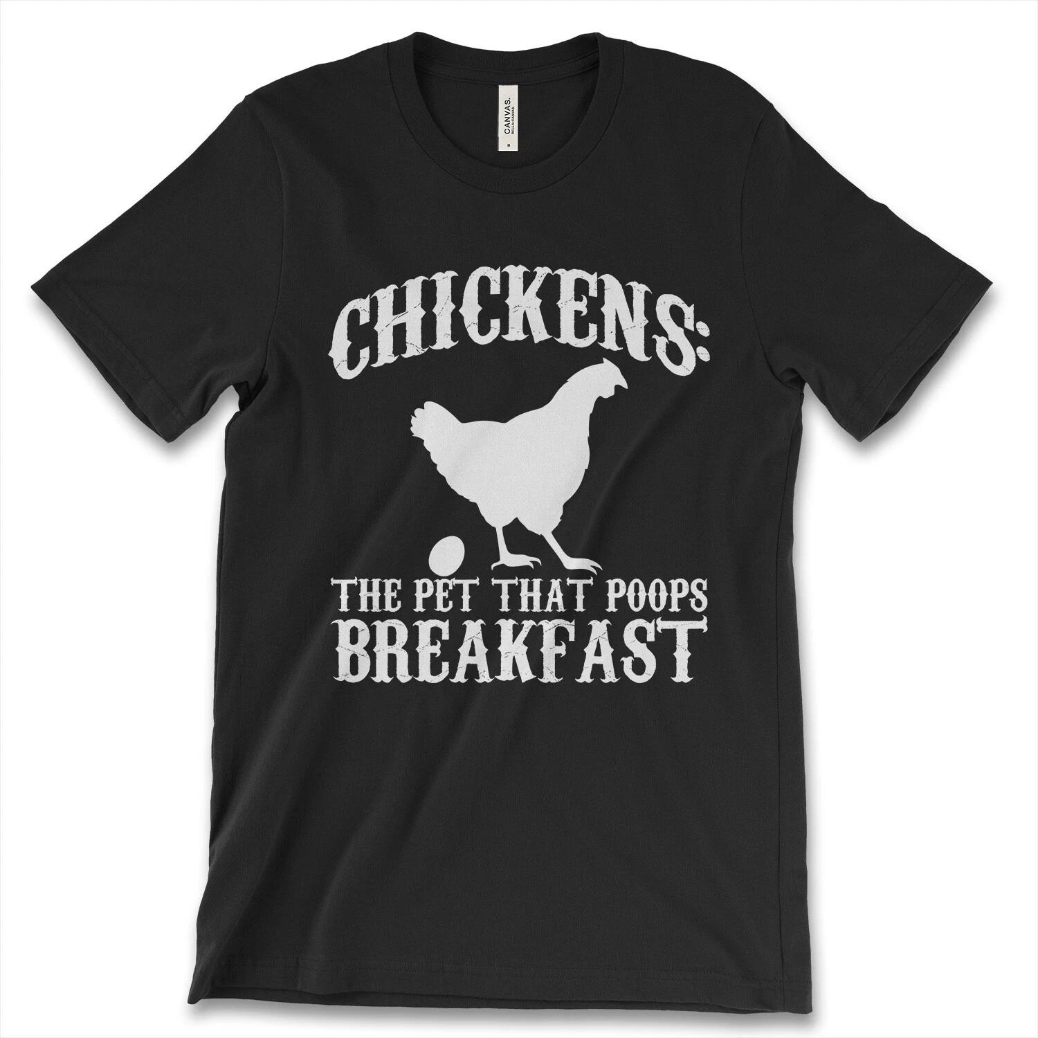 Chickens The Pets That Poops Breakfast New Men s Shirt Funny Foodie Novelty Tees XS