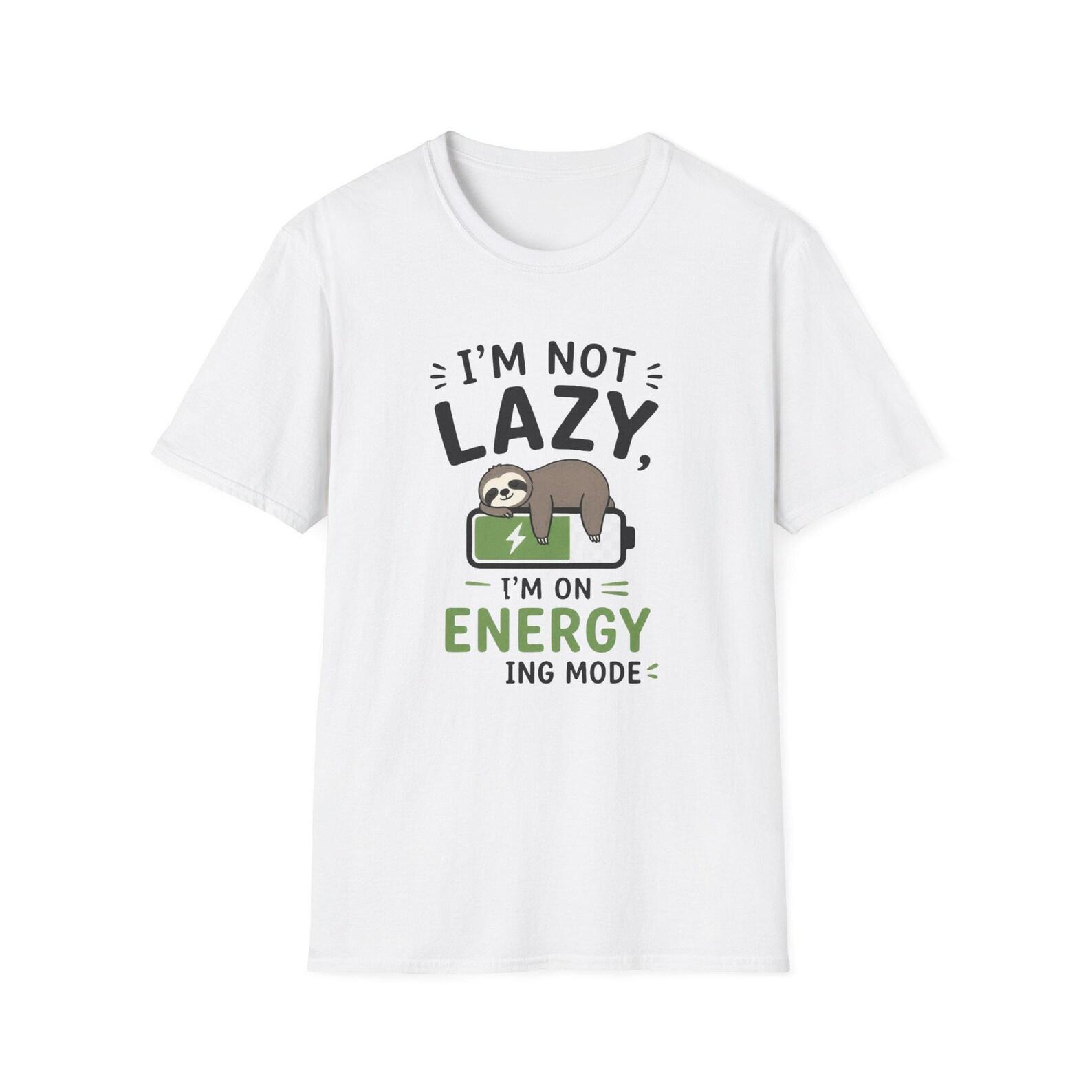 I m Not Lazy Energy Saving Shirt 3XL