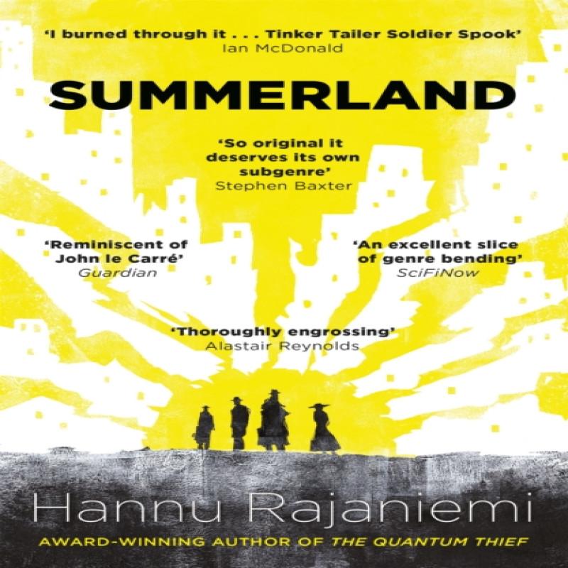 Summerland by Hannu Rajaniemi Paperback Book 9781473203297