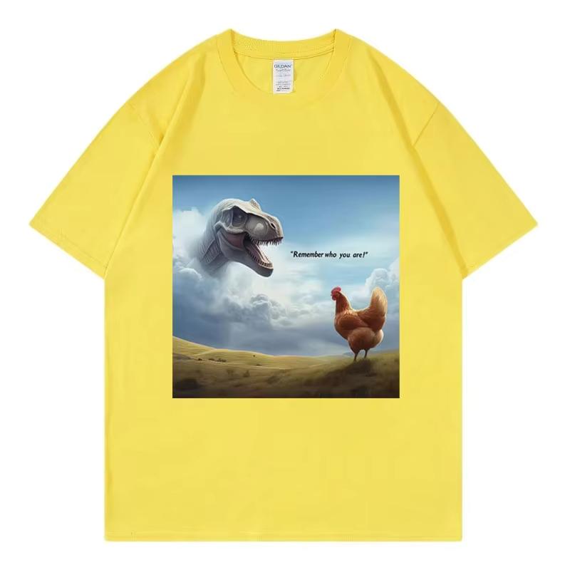 

Remember Who You Are! Dinosaur Chicken Funny T-shirts High Street Fashion Trend T-shirt Men Women Casual Short Sleeve T Shirts 4XL