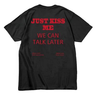 2025 Küsse mich einfach Lustiger Grafikdruck Baumwoll-T-Shirt Positives Shirt Geschenk für Frauen und Männer Lässig Kurze Ärmel Übergröße Locker