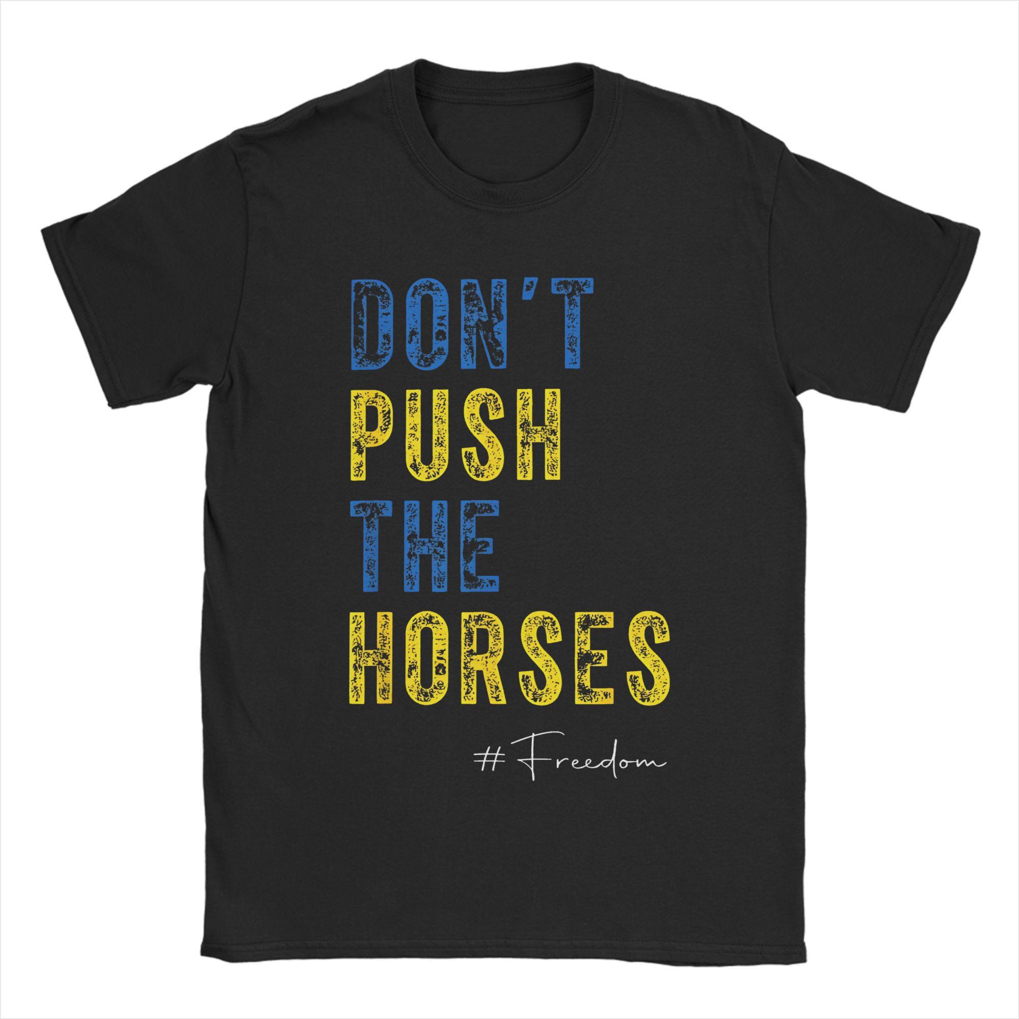 

Oversized T-Shirt Don’t Push The Horses Funny Quote Cotton T-Shirts Hipster Tshirt for Men s Beach Y2K Funny Short Sleeve Tees 4XL
