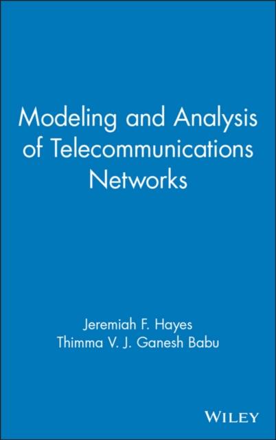 The Modeling and Analysis of Telecommunications Networks Book