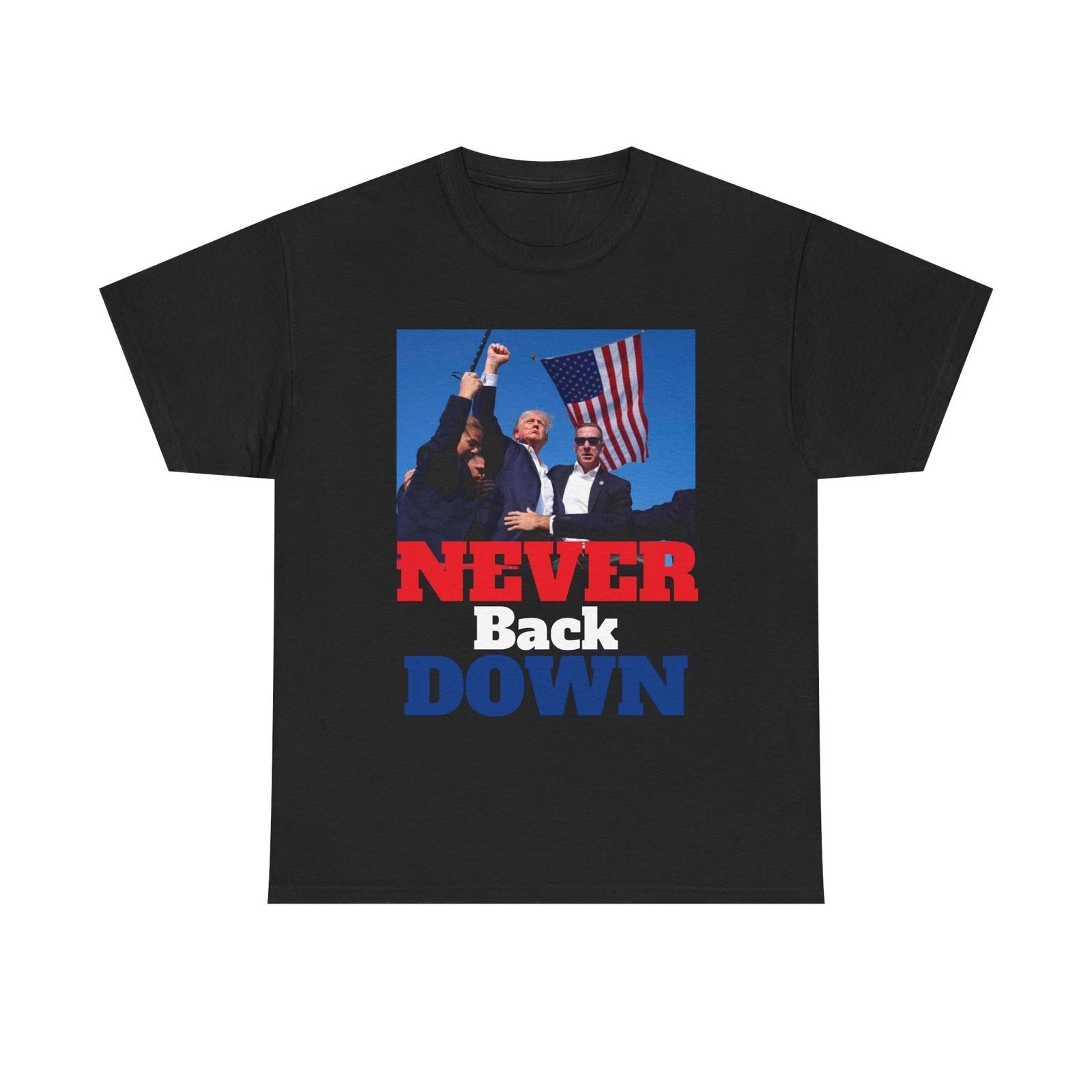 Men s and Women s T-shirts Trump Never Back Down!! XS
