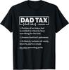 Dad Tax Funny Dad Tax Definition Father's Day T-Shirt