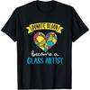 Donate Blood Become A Glass Artist Glass Worker Glassblowing T-Shirt
