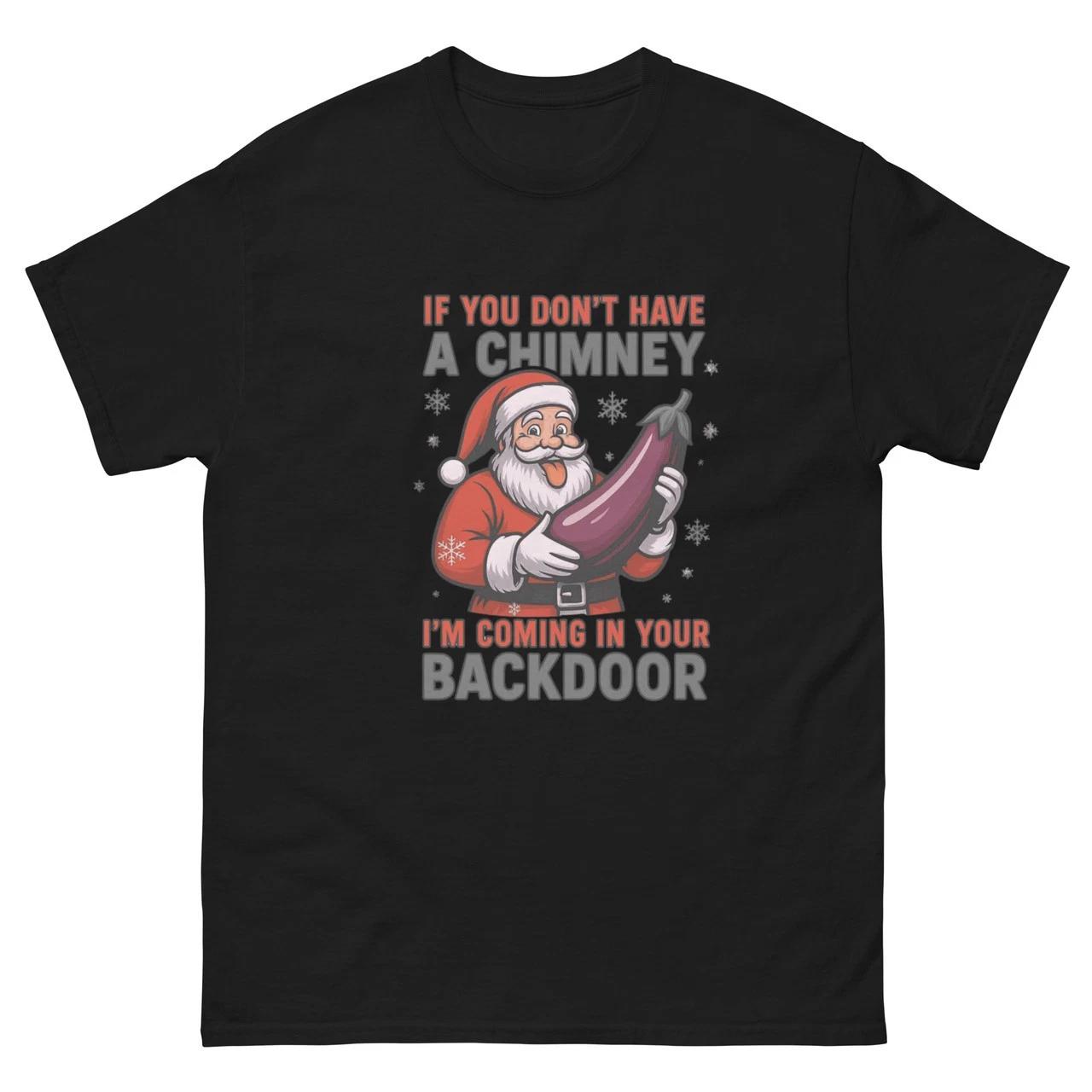 Santa Back Door — Funny Christmas Unisex T-Shirt 4XL