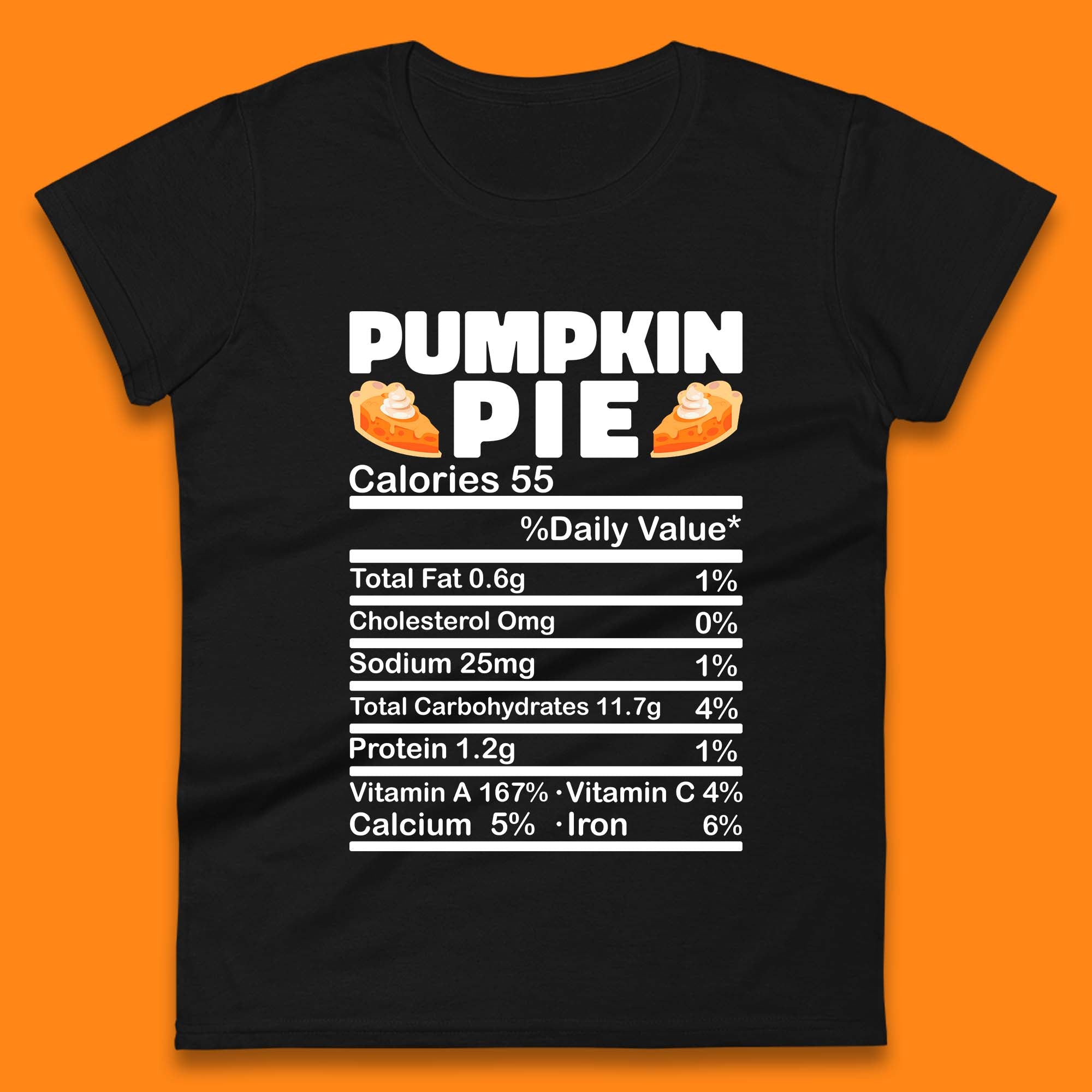 Pumpkin Pie Calories 55% Daily Value Thanksgiving Food Calories Funny Nutrition Facts Womens Tee T Shirt Mens Tops Unisex Top 2XL
