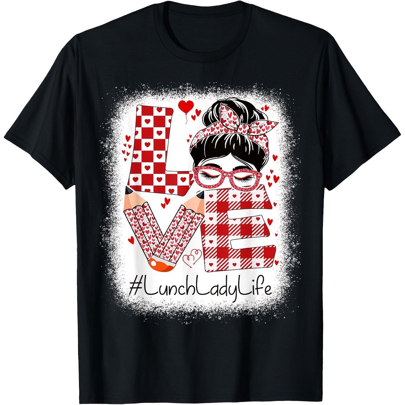 Love Lunch Lady Life Graphic Tee Women Valentine s Day Messy Bun T-Shirt Casual Cotton Short Sleeve 4XL