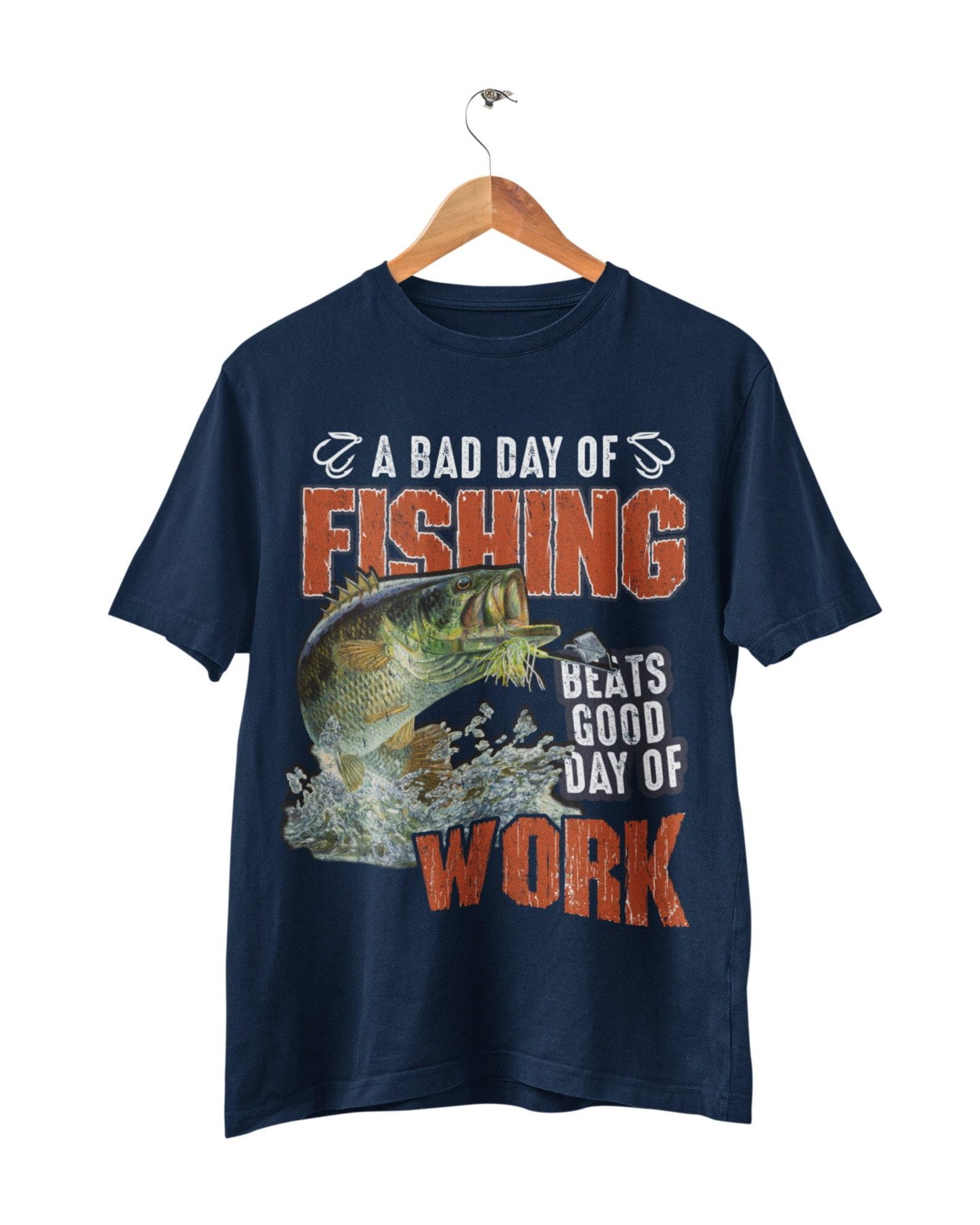 Funny Fishing T-Shirt: A Bad Day Fishing Beats Work 3XL