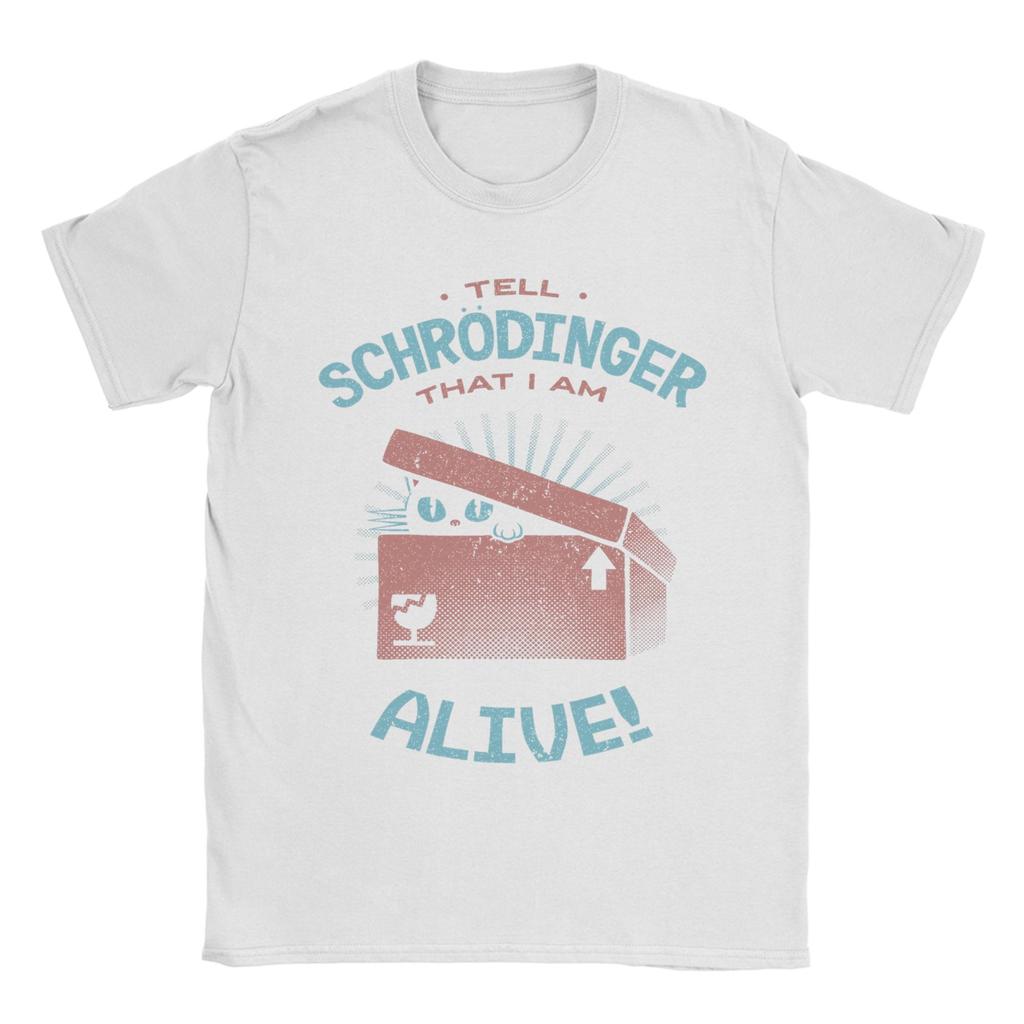 Dì a Schrodinger Che Sono Vivo di Tobe Fonseca T-shirt Gatto Uomo 100% Cotone T-shirt Girocollo Magliette Regalo di Compleanno