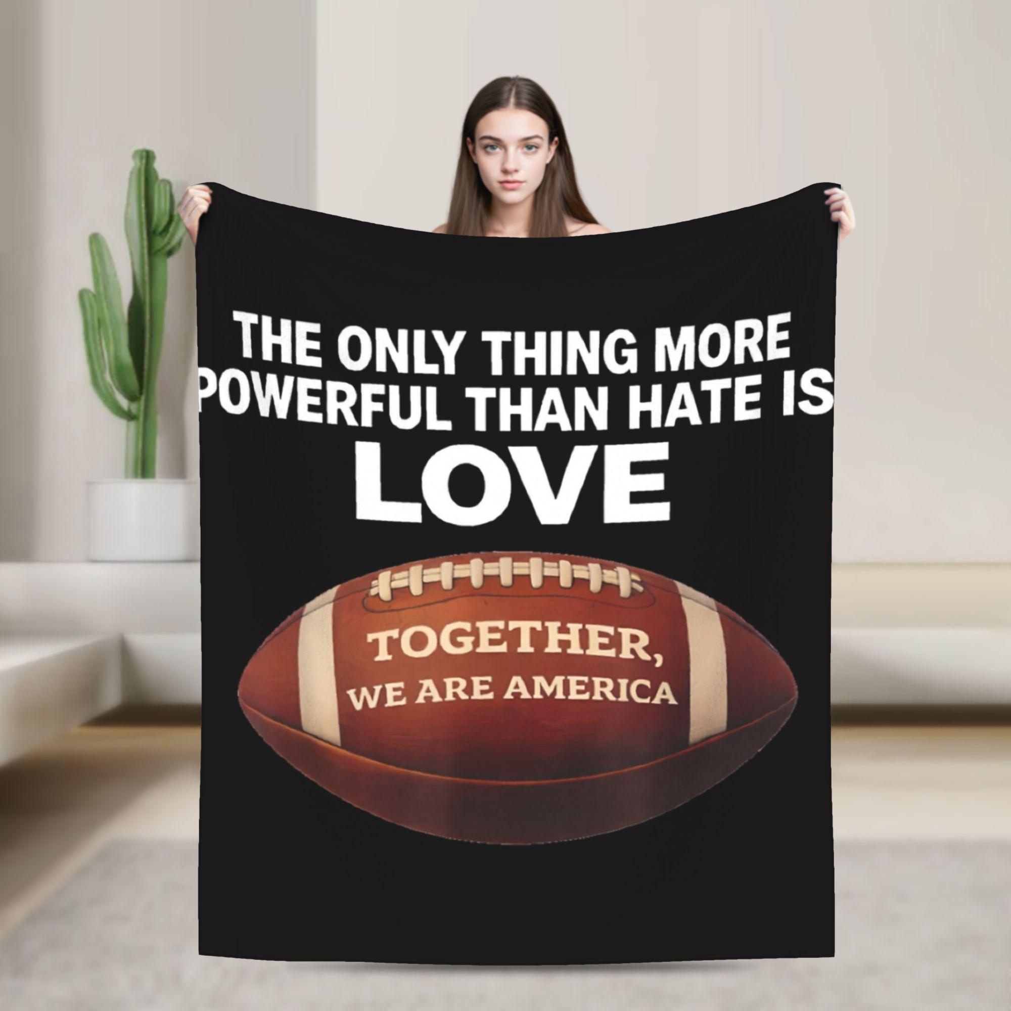 The Only Thing More Powerful Than Hate Is Love Together Blanket Flannel Awesome Warm Throw Blanket for Home Autumn/Winter 75x90cm