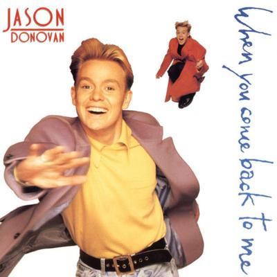 7inch Record JASON DONOVAN - When You Come Back To Me PWL46 PWL Records 1989 UK Pop Used
