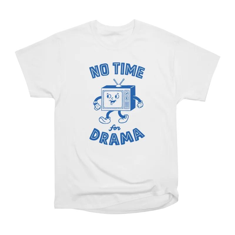 

Men Casual Shirts Short Sleeves TV NO TIME FOR DRAMA White Tees Oversized T-shirts XXXL білий
