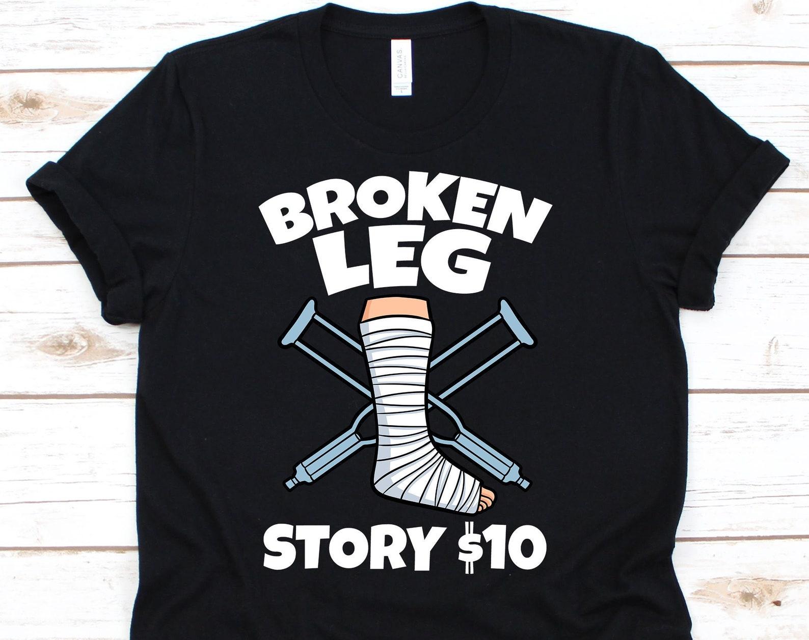 Broken Leg Story Shirt, Funny Leg Injury Tshirt For Recovering Men Women, Broken Leg Gift For Ankle Bone Injury, Crutches Tee S