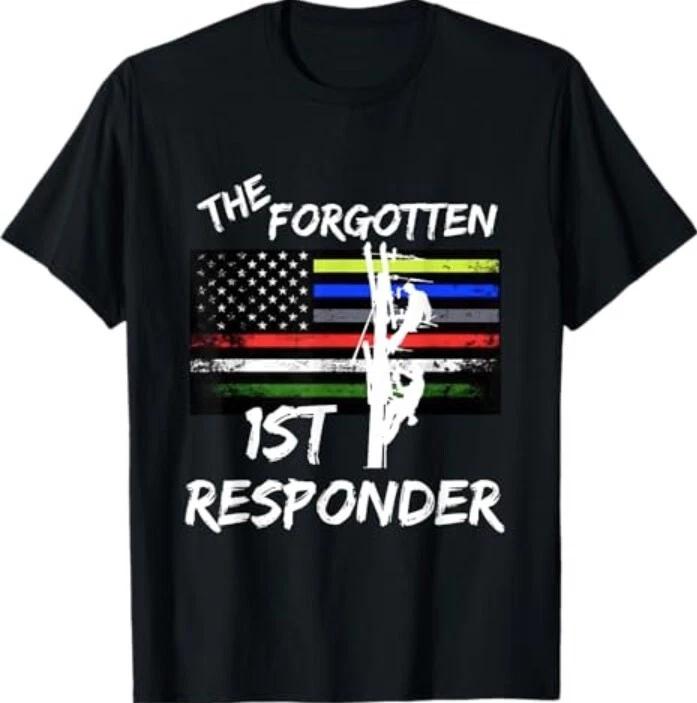 The Forgotten First Responder Tribute To Electrical Lineman T-Shirt 3XL