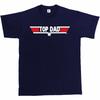 Top Dad Fathers Day Birthday Gift Top Gun Present Christmas Mens T-Shirt