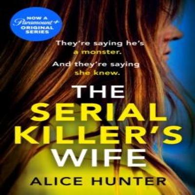 The Serial Killers Wife by Alice Hunter Paperback Book 9780008414078