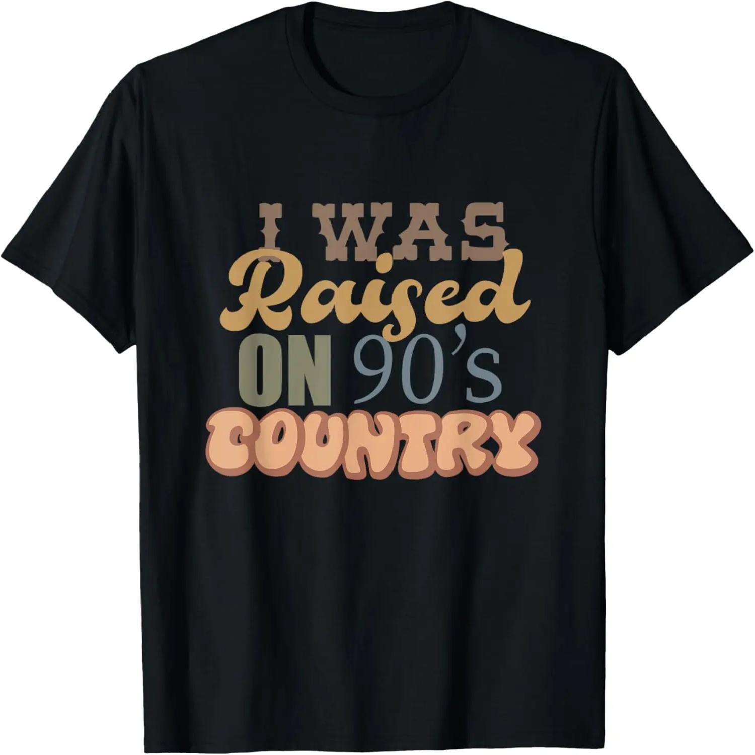 I Was Raised On 90 s Country Apparel T-Shirt S