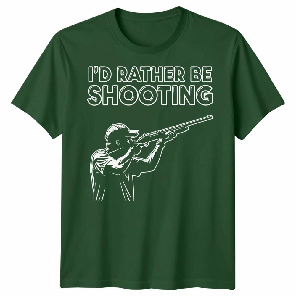 Id Rather Be Shooting Novelty Unisex T Shirt Fathers Day Gift Unisexs Unisexs Tee