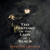 The Perfume of the Lady In Black by Gaston Leroux Paperback Book 9781910213278