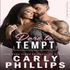 Dare To Tempt by Carly Phillips Paperback Book 9781947089525