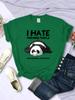 Lazy Panda I Hate Morning People Women Short Sleeve Fashion Creative All-math Clothing Street Hip Hop O-Neck Tops Womans T-Shirt