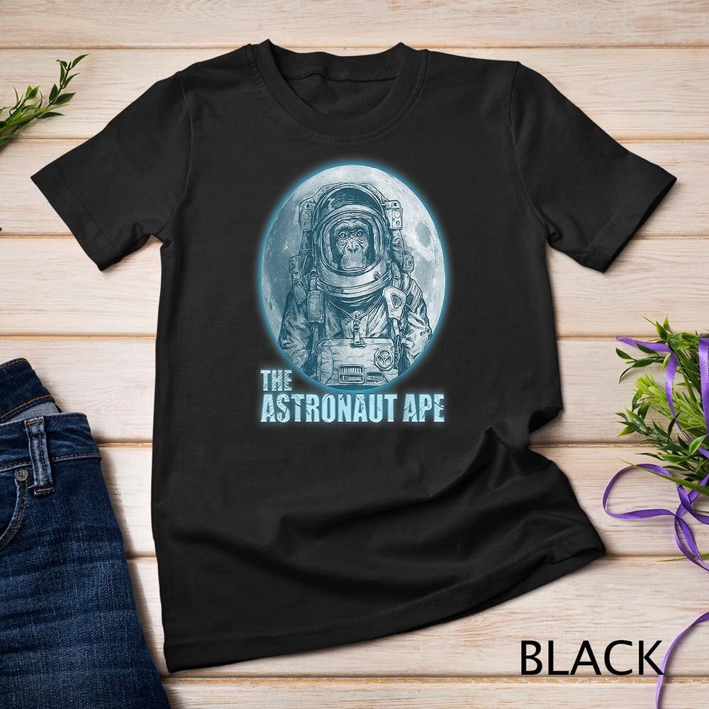 

Astronaut Monkey The Astronaut Ape Chimpanzee Space Travel Unisex T-shirt 4XL