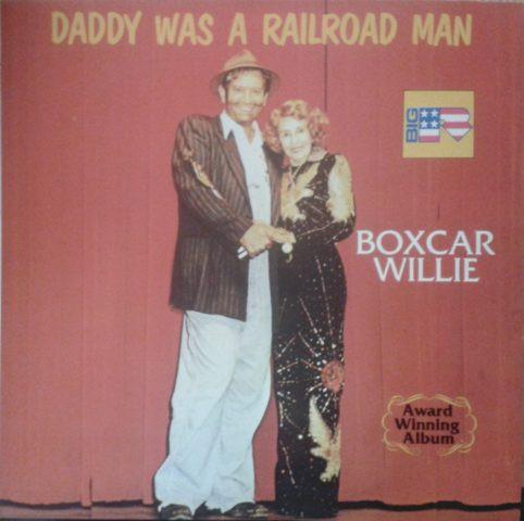 

LP Record BOXCAR WILLIE Daddy Was A Railroad Man BRA1004 Big R Records 1979 UK World Music Used