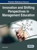 The Innovation and Shifting Perspectives In Management Education Book