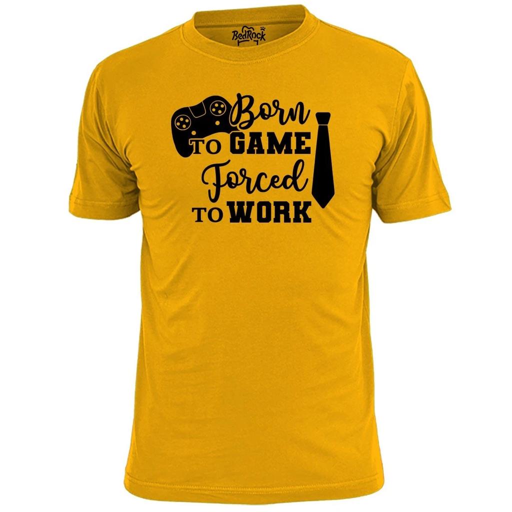 Mens Born To Game Forced To Work Funny T shirt Gaming