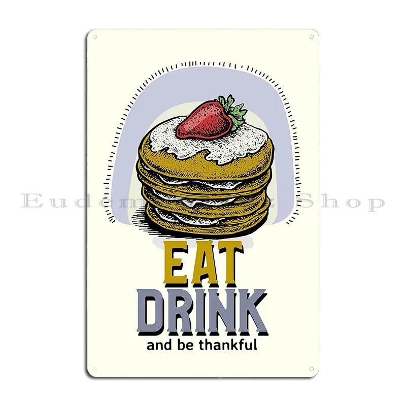 Eat Drink And Be Thankful Pancakes And Strawberries Metal Plaque Poster Club Vintage Designer Club Pub Tin Sign Poster