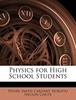 The Physics For High School Students by Horatio Nelson Chute - Paperback Book